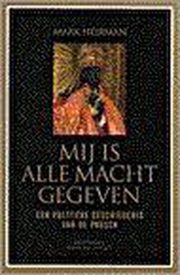 MIJ IS ALLE MACHT GEGEVEN 9789030410010 HEIRMAN M., Verzenden, Gelezen, HEIRMAN M.