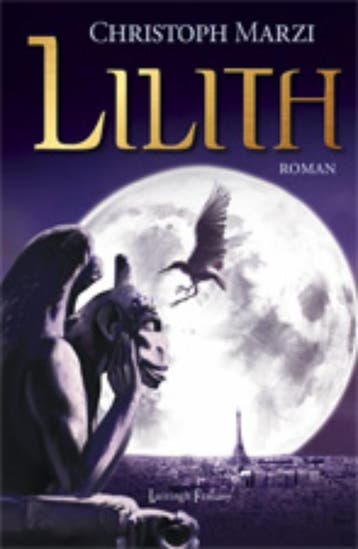 Lilith 9789024531028 Christoph Marzi, Boeken, Verzenden, Gelezen, Christoph Marzi