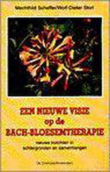 Een nieuwe visie op de Bach-bloesemtherapie 9789060305584, Boeken, Verzenden, Zo goed als nieuw, M. Scheffer