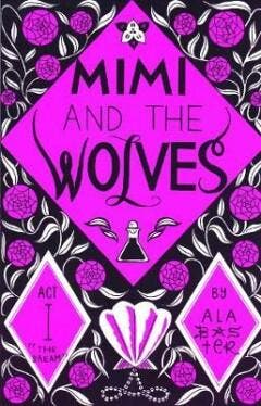 MIMI AND THE WOLVES 9780988799929 Alabaster, Verzenden, Zo goed als nieuw, Alabaster