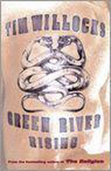 GREEN RIVER RISING (N/C) 9780099562412 Tim Willocks, Verzenden, Tim Willocks