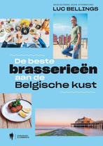 De beste brasserieën aan de Belgische kust 9789463935364, Boeken, Verzenden, Zo goed als nieuw, Luc Bellings