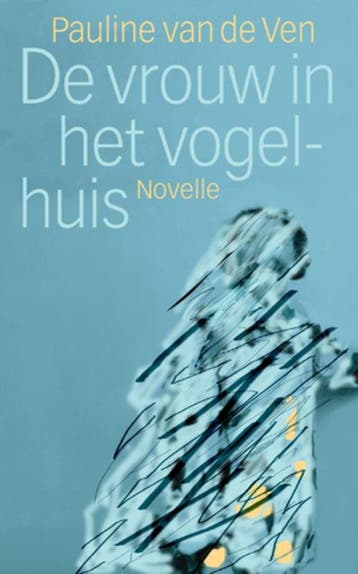 De vrouw in het vogelhuis 9789086410019 P. van de Ven, Verzenden, P. van de Ven