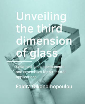 Unveiling The Third Dimension Of Glass | Nieuw, Verzenden, Faidra Oikonomopoulou