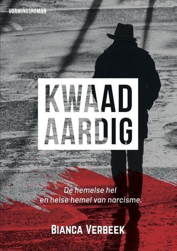 Kwaadaardig 9789090333151 Bianca Verbeek, Verzenden, Bianca Verbeek