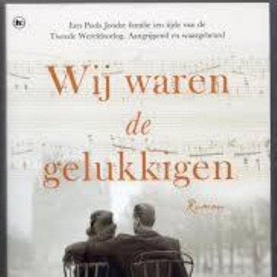 Wij waren de gelukkigen 9789044355468, Boeken, Overige Boeken, Gelezen, Verzenden