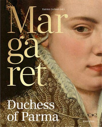 Margaret Of Parma – The Emperor’S Daughter Between Power And, Verzenden, Katrien Lichtert