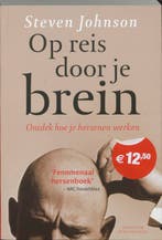 Op reis door je brein 9789055945948 Steven Johnson, Livres, Verzenden, Steven Johnson