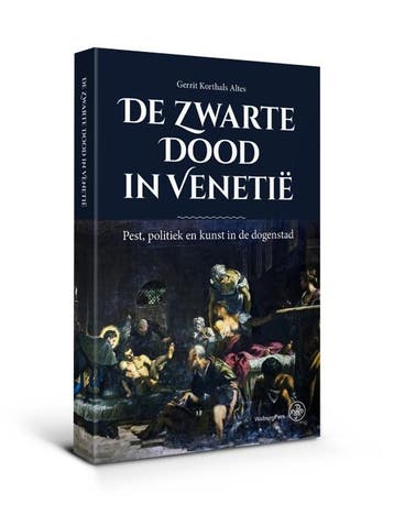 De Zwarte Dood in Venetië 9789462494473, Verzenden, Zo goed als nieuw, Gerrit Korthals Altes