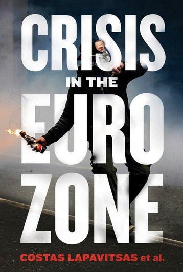 Crisis In The Eurozone 9781844679690 Costas Lapavitsas, Verzenden, Costas Lapavitsas