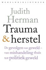 Trauma en herstel 9789028426740 Judith Lewis Herman, Boeken, Verzenden, Zo goed als nieuw, Judith Lewis Herman