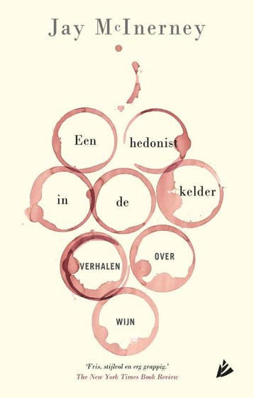 Een hedonist in de kelder 9789048834129 Jay McInerney, Verzenden, Jay McInerney
