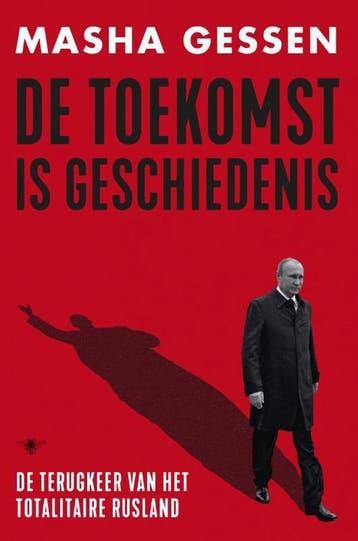 De toekomst is geschiedenis 9789403106106 Masha Gessen, Verzenden, Zo goed als nieuw, Masha Gessen