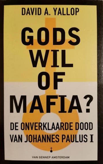 Gods wil of mafia ? 9789060127360 D.A. Yallop, Verzenden, Gelezen, D.A. Yallop