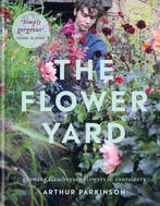 The Flower Yard 9780857839176 Arthur Parkinson, Boeken, Verzenden, Zo goed als nieuw, Arthur Parkinson