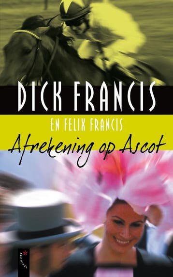 Afrekening op Ascot 9789063055608 Felix Francis, Verzenden, Felix Francis