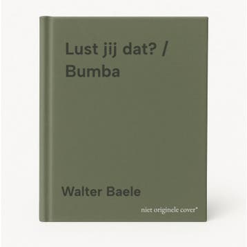 Lust jij dat? / Bumba 9789462777378 Walter Baele, Livres, Verzenden, Walter Baele
