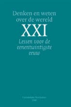 Denken en weten over de wereld XXI / Lessen voor de, Verzenden, Zo goed als nieuw