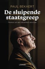 De sluipende staatsgreep 9789401464383 Paul Bekaert, Boeken, Verzenden, Zo goed als nieuw, Paul Bekaert