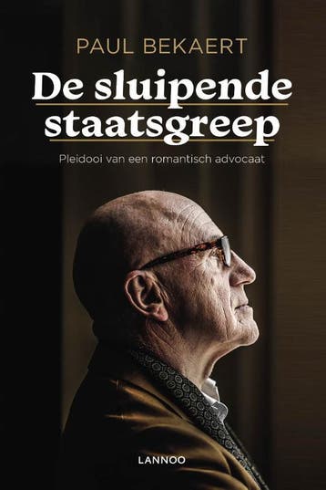 De sluipende staatsgreep 9789401464383 Paul Bekaert, Verzenden, Paul Bekaert