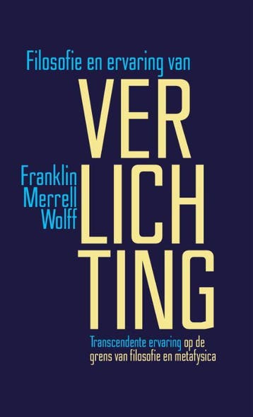 Filosofie en ervaring van verlichting 9789492995575, Verzenden, Franklin Merrell-Wolff