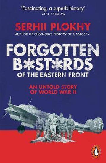 Forgotten Bastards of the Eastern Front 9780141991108, Verzenden, Serhii Plokhy