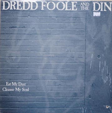 Dredd Foole And The Din – Eat My Dust, Cleanse My Soul (LP,, Verzenden, Zo goed als nieuw