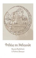 Pelléas en Mélisande 9789403605234, Boeken, Verzenden, Zo goed als nieuw, Maurice Maeterlinck & Patrick Bernauw