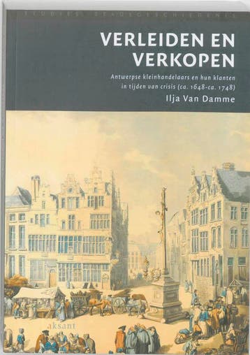 Verleiden en verkopen / Studies stadsgeschiedenis / 2, Boeken, Verzenden, Gelezen, I. Van Damme