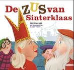 De zus van Sinterklaas 9789025766160 Tiny Fisscher, Verzenden, Tiny Fisscher
