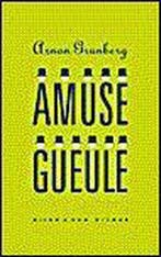 Amuse-gueule 9789038827360 Arnon Grunberg, Verzenden, Gelezen, Arnon Grunberg