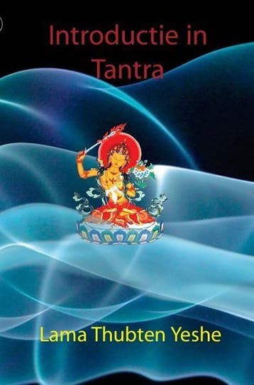 Introductie in Tantra 9789071886065 Lama Thubten Yeshe, Verzenden, Zo goed als nieuw, Lama Thubten Yeshe