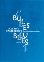 Bulles bleues 9789020949070 Maurice Maeterlinck, Verzenden, Zo goed als nieuw, Maurice Maeterlinck
