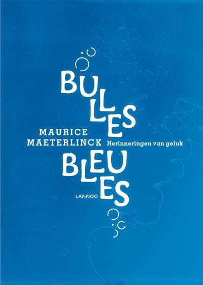 Bulles bleues 9789020949070 Maurice Maeterlinck, Boeken, Romans, Zo goed als nieuw, Verzenden