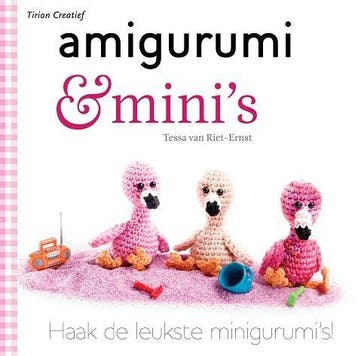 Amigurumi en minis / Tirion creatief 9789043915892, Boeken, Verzenden, Gelezen, Tessa van Riet-Ernst