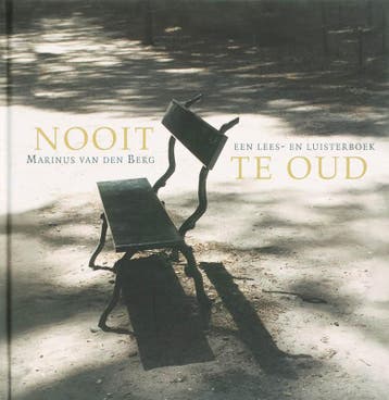 Nooit te oud 9789025957704 Marinus van den Berg, Verzenden, Marinus van den Berg