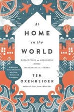 At Home in the World 9781400205592 Tsh Oxenreider, Verzenden, Zo goed als nieuw, Tsh Oxenreider