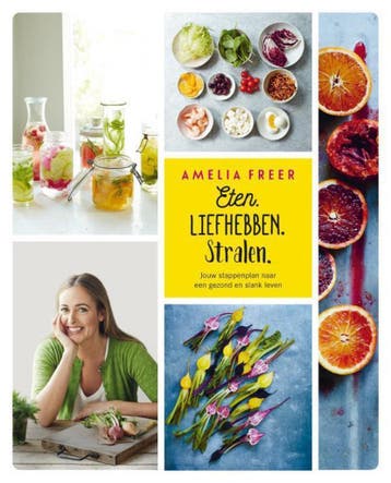 Eten, liefhebben, stralen 9789400506572 Amelia Freer, Verzenden, Gelezen, Amelia Freer