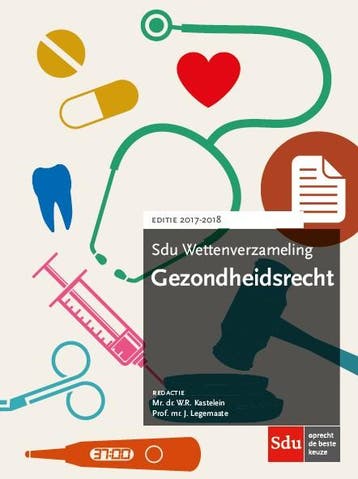 Gezondheidsrecht / 2017-2018 / Sdu wettenverzameling, Verzenden, J. Legemaate