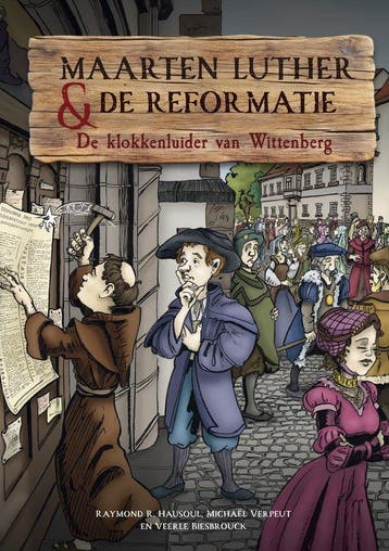 Maarten Luther & de Reformatie 9789059990579 Raymond Hausoul, Verzenden, Gelezen, Raymond Hausoul
