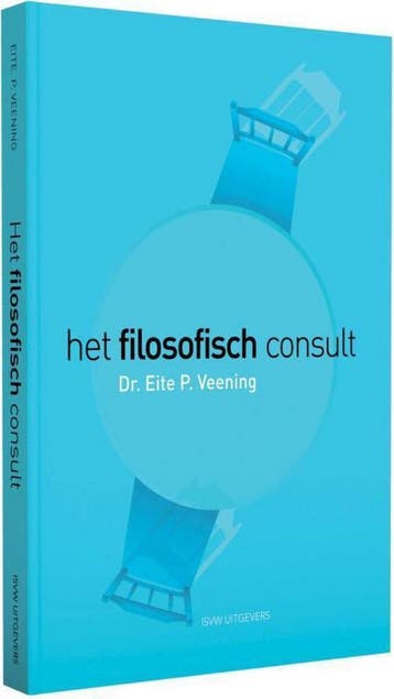 Het filosofisch consult 9789491693342 Eite Veening, Verzenden, Eite Veening