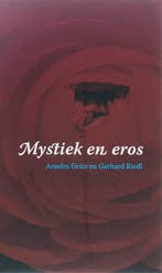 Mystiek en eros 9789025956783 Anselm Grün, Verzenden, Zo goed als nieuw, Anselm Grün