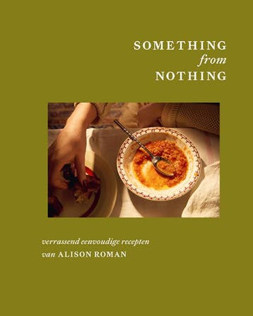 Something From Nothing | Alison Roman | Nieuw, Verzenden, Nieuw, Alison Roman