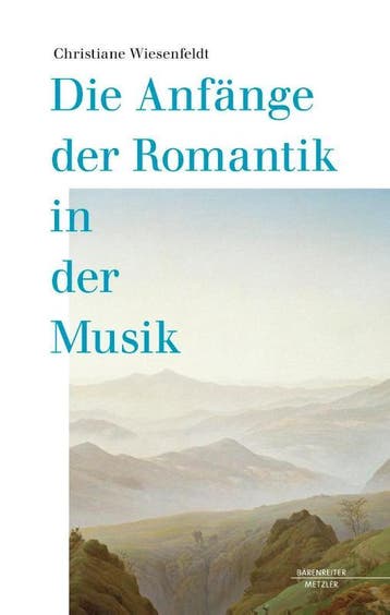 Die Anfange Der Romantik In Der Musik | Nieuw, Boeken, Verzenden, Nieuw, Wiesenfeldt, Christiane