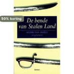 De bende van Stalen Land 9789020941074 H. van Daele, Verzenden, Zo goed als nieuw, H. van Daele