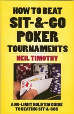 How to Beat Sit & Go Poker Tournaments 9781580422239, Verzenden, Neil Timothy