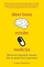 Meer brein, minder medicijn 9789400504936 Lissa Rankin, Boeken, Verzenden, Gelezen, Lissa Rankin