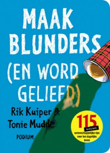 Maak blunders (en word geliefd) 9789057594618 Rik Kuiper, Verzenden, Gelezen, Rik Kuiper
