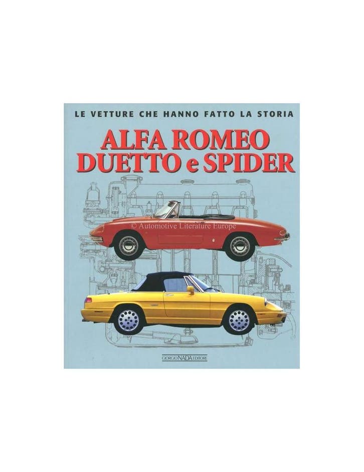 ALFA ROMEO DUETTO E SPIDER - LE VETTURE CHE HANNO FATTO LA.., Boeken, Auto's | Boeken, Ophalen of Verzenden