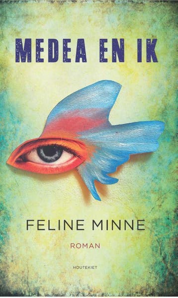 Medea en ik 9789089243089 Feline Minne, Verzenden, Feline Minne